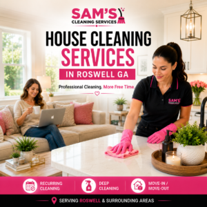 Professional house cleaning services in Roswell GA helping homeowners maintain clean and organized homes.